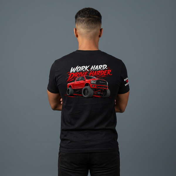 ram2500 Work Hard Drive Harder Truck Tee - Off-Road Enthusiast T-Shirt