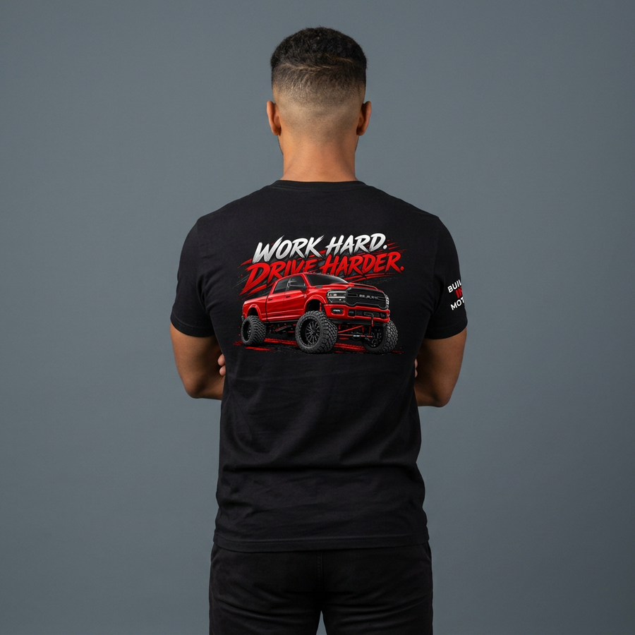 ram2500 Work Hard Drive Harder Truck Tee - Off-Road Enthusiast T-Shirt